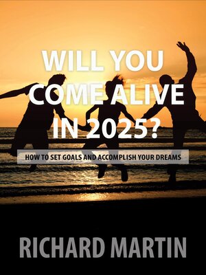 cover image of WILL YOU COME ALIVE IN 2025?